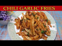 Chilly Garlic Fries